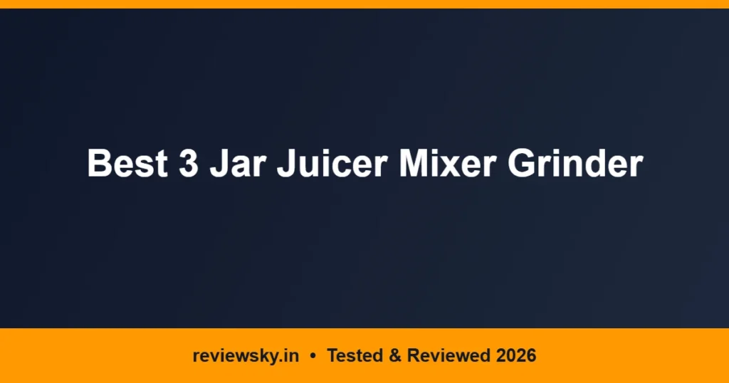 3 jar juicer mixer grinder