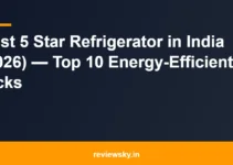 Best 5 Star Refrigerator in India (2026) — Top 10 Energy-Efficient Picks Best 5 Star Refrigerator in India (2026) — Top 10 Energy-Efficient Picks