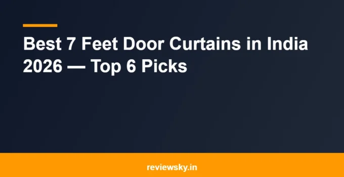 Best 7 Feet Door Curtains in India 2026 — Top 6 Picks