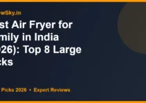 Best Air Fryer for Family in India (2026): Top 8 Large Picks Best Air Fryer for Family in India (2026): Top 8 Large Picks