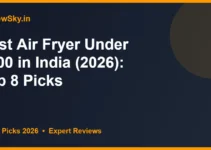 Best Air Fryer Under 5000 in India (2026): Top 8 Picks Best Air Fryer Under 5000 in India (2026): Top 8 Picks