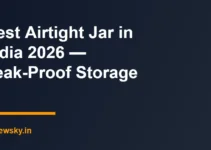 Best Airtight Jar in India 2026 — Leak-Proof Storage Best Airtight Jar in India 2026 — Leak-Proof Storage