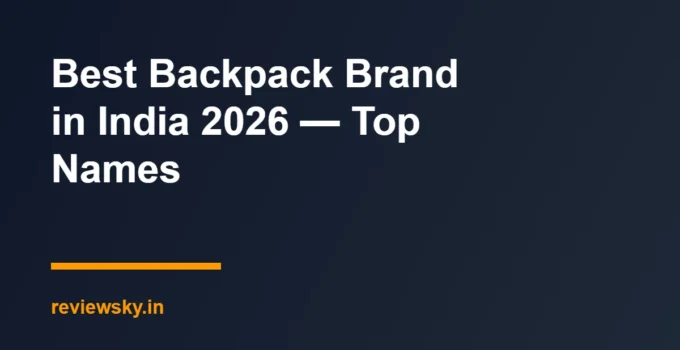 Best Backpack Brand in India 2026 — Top Names