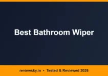 Best Bathroom Wiper in India 2026 — Top 6 Picks Best Bathroom Wiper in India 2026 — Top 6 Picks