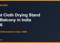 Best Cloth Drying Stand for Balcony in India 2026 — Top 6 Picks Best Cloth Drying Stand for Balcony in India 2026 — Top 6 Picks