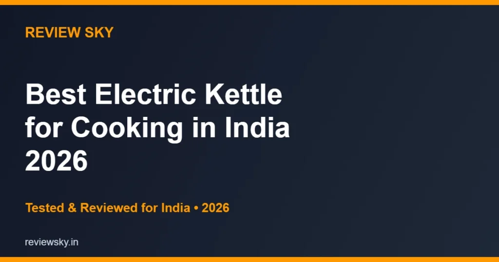 best electric kettle for cooking
