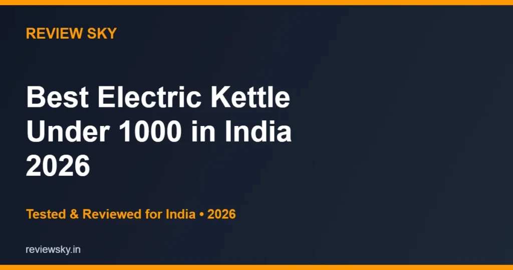 best electric kettle under 1000