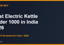 Best Electric Kettle Under 1000 in India 2026 — Top 6 Picks Best Electric Kettle Under 1000 in India 2026 — Top 6 Picks