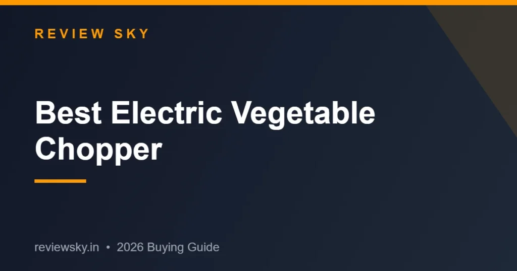best electric vegetable chopper