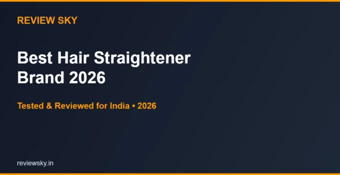 Best Hair Straightener Brand in India 2026 — Top 6 Brands