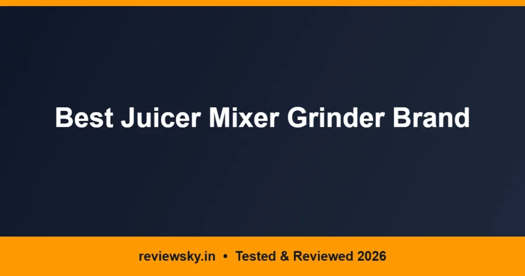 best juicer mixer grinder brand
