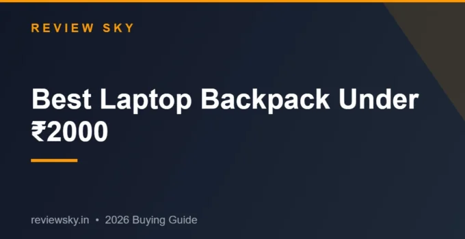 Best Laptop Backpack Under 2000 in India 2026 — Top 8