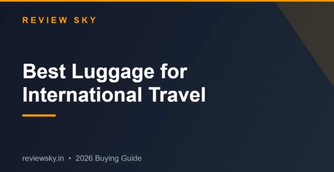 Best Luggage for International Travel from India 2026 — Top 8
