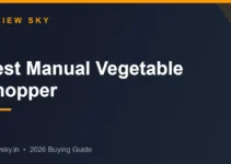 Best Manual Vegetable Chopper in India 2026 — Top 8 Best Manual Vegetable Chopper in India 2026 — Top 8
