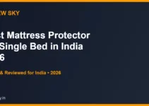 Best Mattress Protector for Single Bed in India 2026 — Top 6 Picks