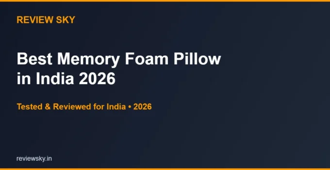 Best Memory Foam Pillow in India 2026 — Top 5 Picks
