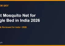 Best Mosquito Net for Single Bed in India 2026 — Top 6 Picks Best Mosquito Net for Single Bed in India 2026 — Top 6 Picks