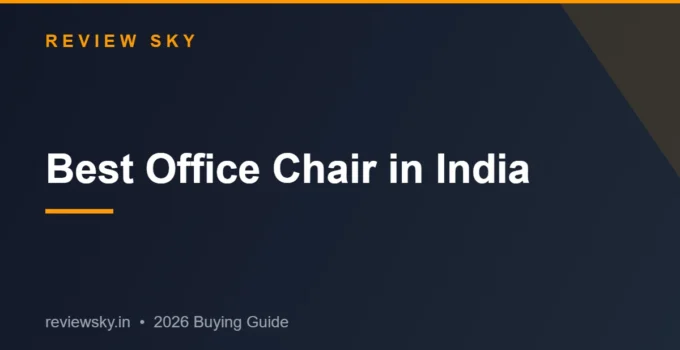 Best Office Chair in India 2026 — Top 8 for Every Budget