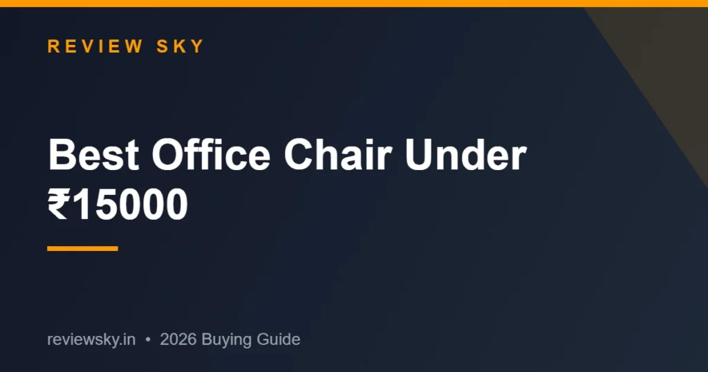 best office chair under 15000