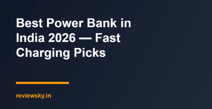 Best Power Bank in India 2026 — Fast Charging Picks