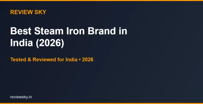 Best Steam Iron Brand in India 2026 — Top 6 Brands