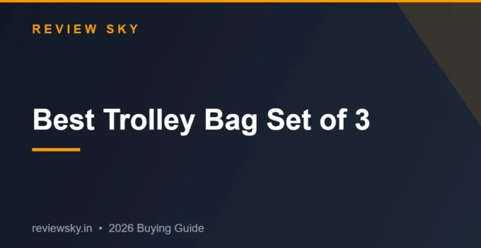 Best Trolley Bag Set of 3 in India 2026 — Top 8 Ranked