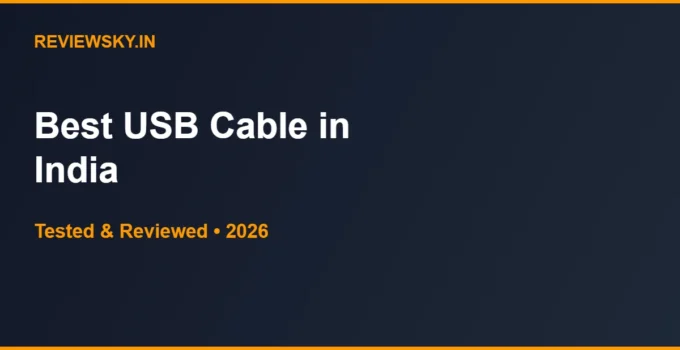 Best USB Cable in India 2026 — Top 8 Picks