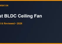 Best BLDC Ceiling Fan in India 2026 — Top 6