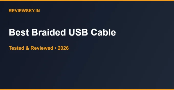 Best Braided Unbreakable USB Cable in India 2026