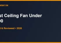 Best Ceiling Fan Under 1500 in India 2026 — Top 6