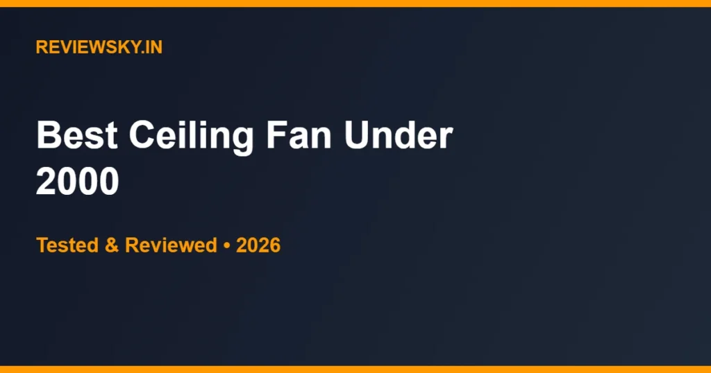 ceiling fan under 2000