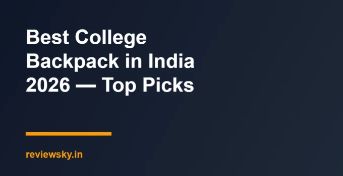 Best College Backpack in India 2026 — Top Picks