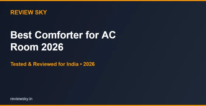 Best Comforter for AC Room in India 2026 — Top 6 Picks
