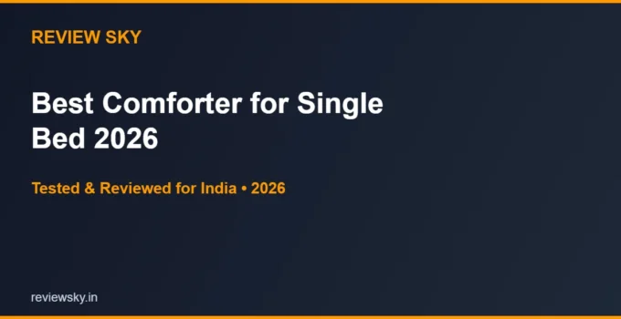 Best Comforter for Single Bed in India 2026 — Top 6