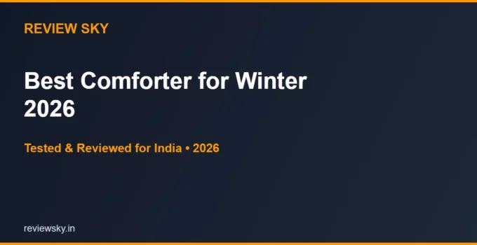 Best Comforter for Winter in India 2026 — Top 6 Picks
