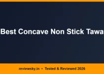 Best Concave Non Stick Tawa in India 2026 — Top 5 Best Concave Non Stick Tawa in India 2026 — Top 5
