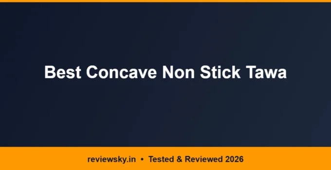 Best Concave Non Stick Tawa in India 2026 — Top 5