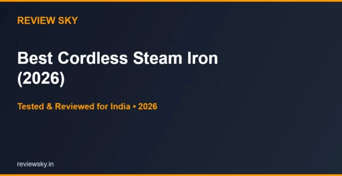 Best Cordless Steam Iron in India 2026 — Top 5 Picks