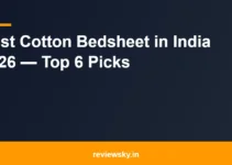 Best Cotton Bedsheet in India 2026 — Top 6 Picks Best Cotton Bedsheet in India 2026 — Top 6 Picks