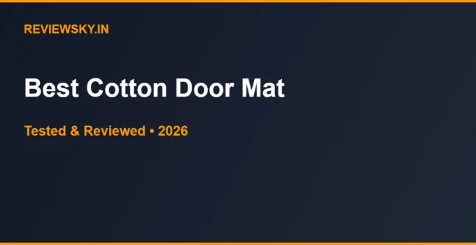 Best Cotton Door Mat in India 2026 — Top 5 Picks