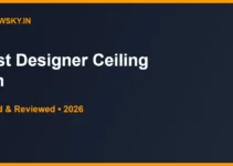 Best Designer Ceiling Fan in India 2026 — Top 6