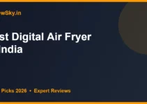 Best Digital Air Fryer in India (2026): Top 8 Touch Picks Best Digital Air Fryer in India (2026): Top 8 Touch Picks