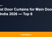 Best Door Curtains for Main Door in India 2026 — Top 6 Best Door Curtains for Main Door in India 2026 — Top 6