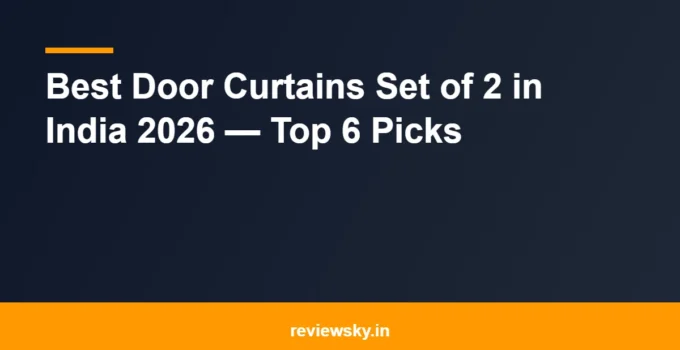Best Door Curtains Set of 2 in India 2026 — Top 6 Picks
