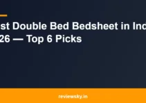 Best Double Bed Bedsheet in India 2026 — Top 6 Picks Best Double Bed Bedsheet in India 2026 — Top 6 Picks