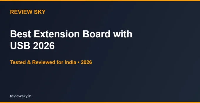 Best Extension Board with USB in India 2026 — Top 6