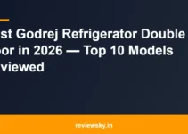 Best Godrej Refrigerator Double Door in 2026 — Top 10 Models Reviewed