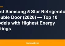Best Samsung 5 Star Refrigerator Double Door (2026) — Top 10 Models with Highest Energy Ratings Best Samsung 5 Star Refrigerator Double Door (2026) — Top 10 Models with Highest Energy Ratings