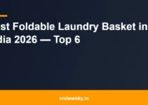 Best Foldable Laundry Basket in India 2026 — Top 6 Best Foldable Laundry Basket in India 2026 — Top 6