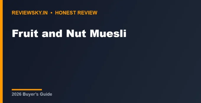 Fruit and Nut Muesli (2026): 8 Best Healthy Picks